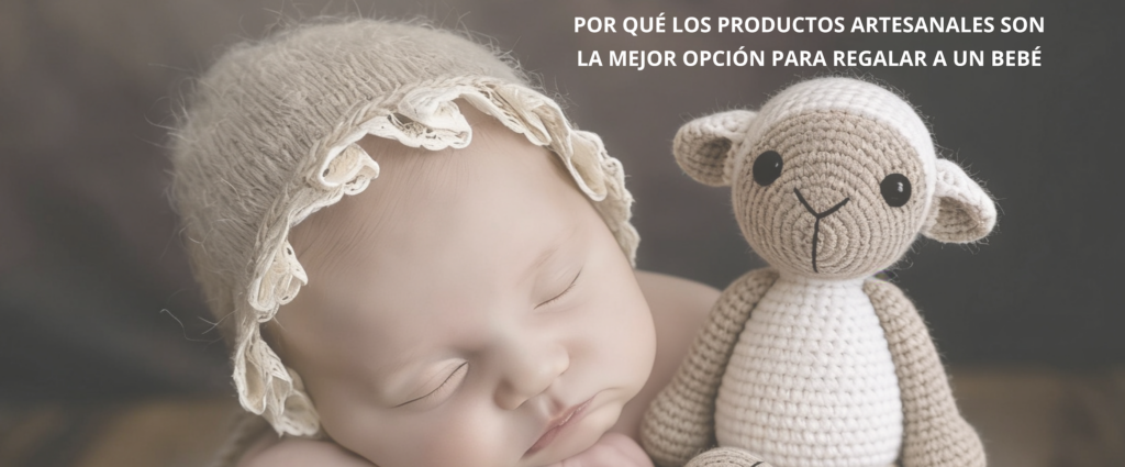 regalos artesanales mejor opción para un bebe